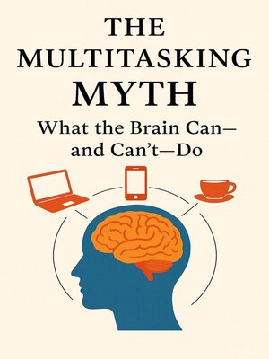 cover image of The Multitasking Myth